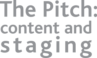 The Pitch: content and staging